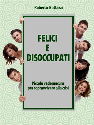 cover image of Felici e disoccupati